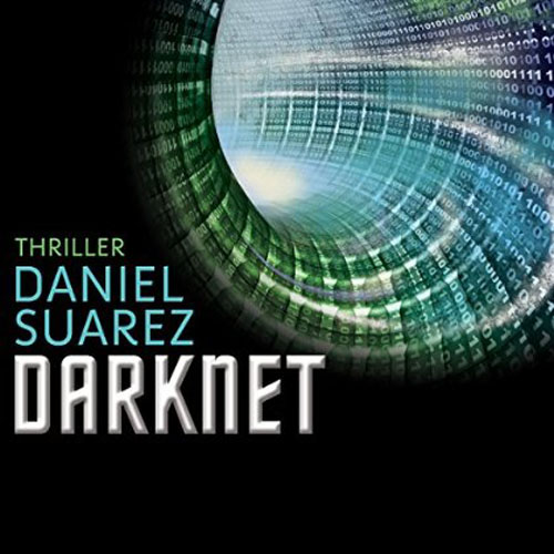 Hörbuch-Cover: Darknet (von Daniel Suarez)