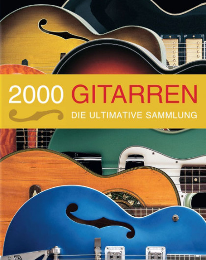 2000 Gitarren: Die ultimative Sammlung (von Tony Bacon)