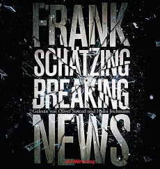 Hörbuch-Cover: Breaking News (von Frank Schätzing)
