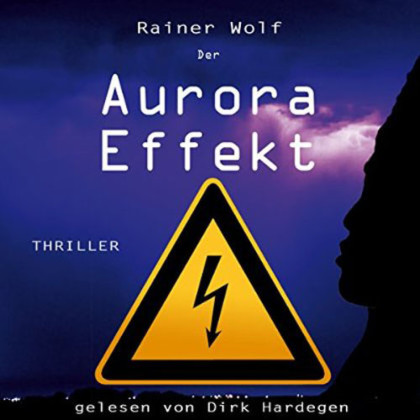 Hörbuch-Cover: Der Aurora Effekt (von Rainer Wolf)